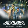 Undhan Anbai Kandadhaalae (feat. Benny Dayal)