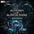 Altruism、Burn In Noise - Below Surface