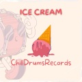 ChillDrumsRecords - Ice Cream