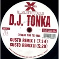 DJ Tonka、Gusto - (I Want You To) Feel (Gusto Remix II)