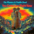 Masters、Paddle - You Gotta Live Right Now