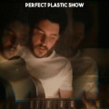 Al C - Perfect Plastic Show