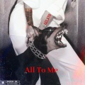 All To Me (Explicit)