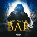 Flawless Realtalk、Hostile Beatz、Statik G、JL、stevie stone、Spaide Ripper、Locksmith - Raise The Bar (Explicit)