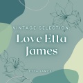 Vintage Selection: Love Etta James (2021 Remastered)