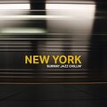New York Subway Jazz Chillin’: Best Jazz Music for Good Mood