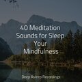 40 Meditation Sounds for Sleep Your Mindfulness