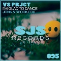 VS Prjct - I'm Glad To Dance