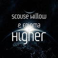 Scouse Willow、Enigma - Higher