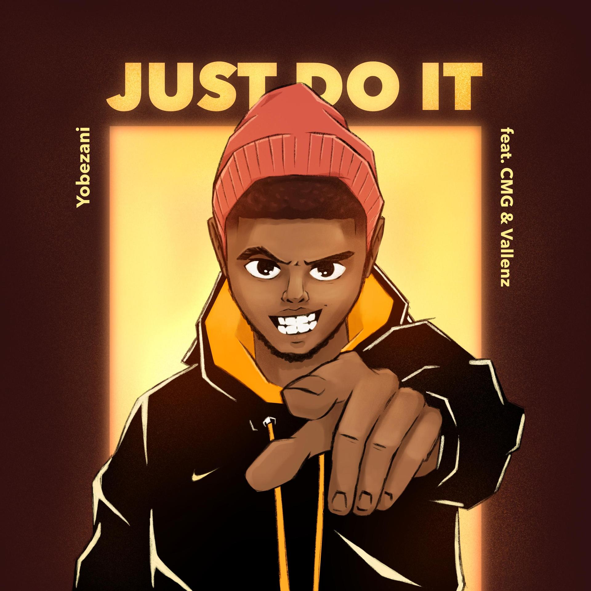 Yobezani、CMG - Just Do It (feat. CMG & Vallenz)