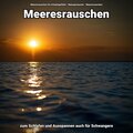 Meeresrauschen zum Schlafen und Ausspannen auch für Schwangere