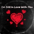 GangBang - I'm Still in Love with You
