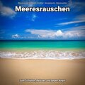 Meeresrauschen zum Schlafen, Relaxen und gegen Angst