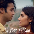 Naresh Narayan、Shashk Tiwari、Kiran Dhormare - Tu Naa Milaa (Explicit)