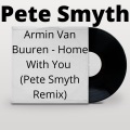 Home With You (PeteSmythRemix)