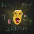 Toby Green - Didn't Know Better (Explicit)