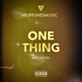 One Thing (feat. FlipTunesMusic)