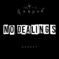 No Dealings (feat. Cassie)