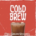 ChillDrumsRecords - Cold Brew