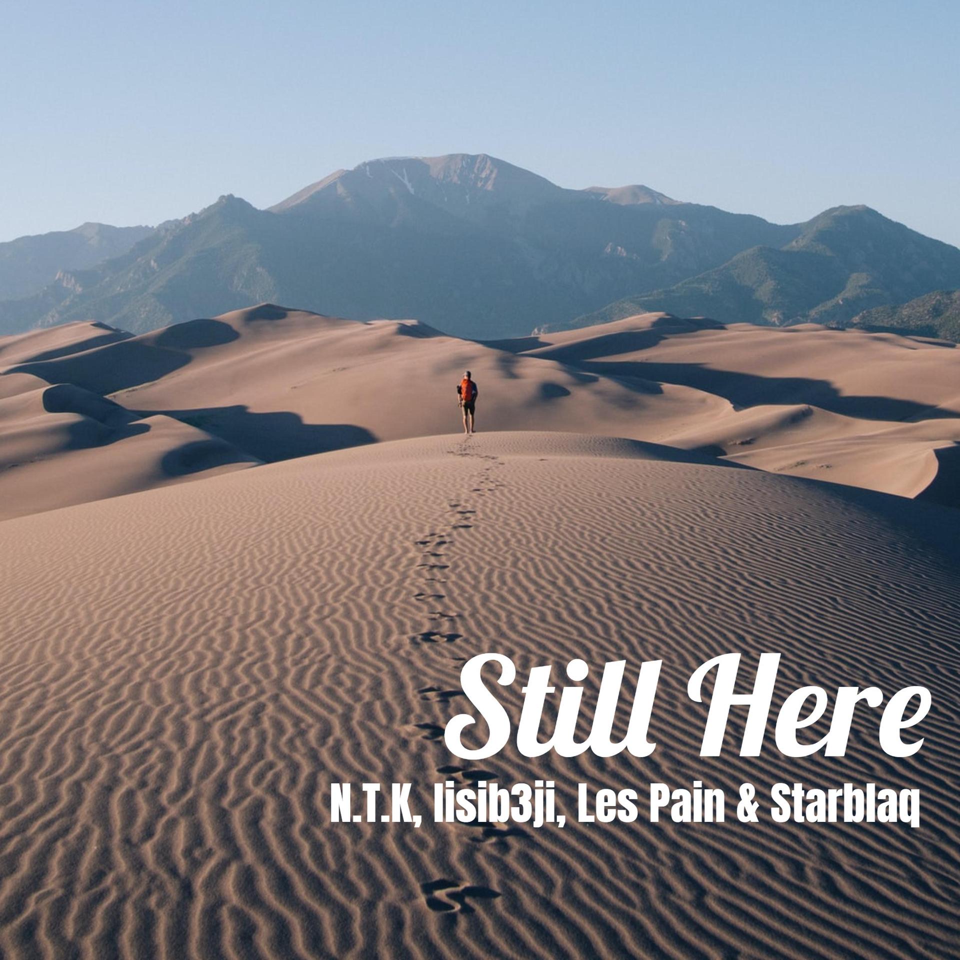 N.T.K、Starblaq、lisib3ji、Les Pain - Still Here (Explicit)