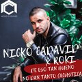 Nicko Cadavid、Roki - De Eso Tan Bueno No Dan Tanto (Acústica)