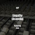 AAP、Este - Empathy (Acapella|Explicit)