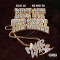 Muddy Ray、Mud Money Mac - Bust Out The Shell (Explicit)