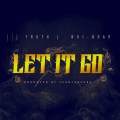 NO1-NOAH、truth - LET IT GO