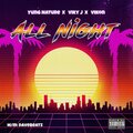 Viky-J、Yung Nature、VIKON - All night (feat. Yung Nature & Vikon)(Explicit)