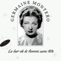 Germaine Montero - Rue Gît le cœur
