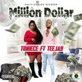 Toniece、TeeJay - Million Dollar (Explicit)