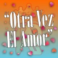 Grupo R - Otra vez el amor