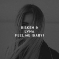 Bisken、LVNA - Feel Me (Baby)