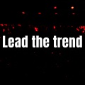 Lead the trend