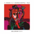 Bellorum、DJ Snake、George Maple - Talk (Bellorum Remix)