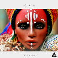 T-Tribe - Oya (Original Mix)