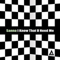Sanna - I Know That U Need Me (Original Club Mix)