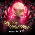 A Tô - Ký Ức Nhạt Màu