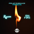 PROJET RNBZANCE、Ryann - On Fire