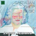 Jacob Jezioro、Andy Danstrom - Castalian Shop Music (feat. Andy Danstrom)