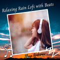 Sleep Sounds of Nature、Sleep Aid For Insomnia、Recorder Rain - Relaxing Rain Lofi with Beats - 1 Hour