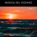 Flor De Loto、Relajación océano y olas、Agua del Mar - Ondas De Sol