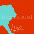 Mau Kilauea、Landry Cantrell、Brianne Brieno - Can You Feel The Love Tonight (feat. Landry Cantrell & Brianne Brieno)