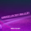 Karussellen 2022 (Rullelåt)