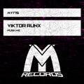 Viktor Runx - Push Me (Original Mix)