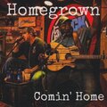 Homegrown - Comin' Home