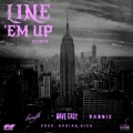 Line 'Em Up (Remix|Explicit)