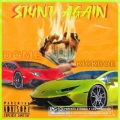 Dome、KickDoe - Stunt again (feat. Kickdoe)(Explicit)