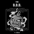 FLAG、Carlos - B.B.B. (feat. Carlos)(Explicit)