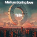 Malfunctioning love